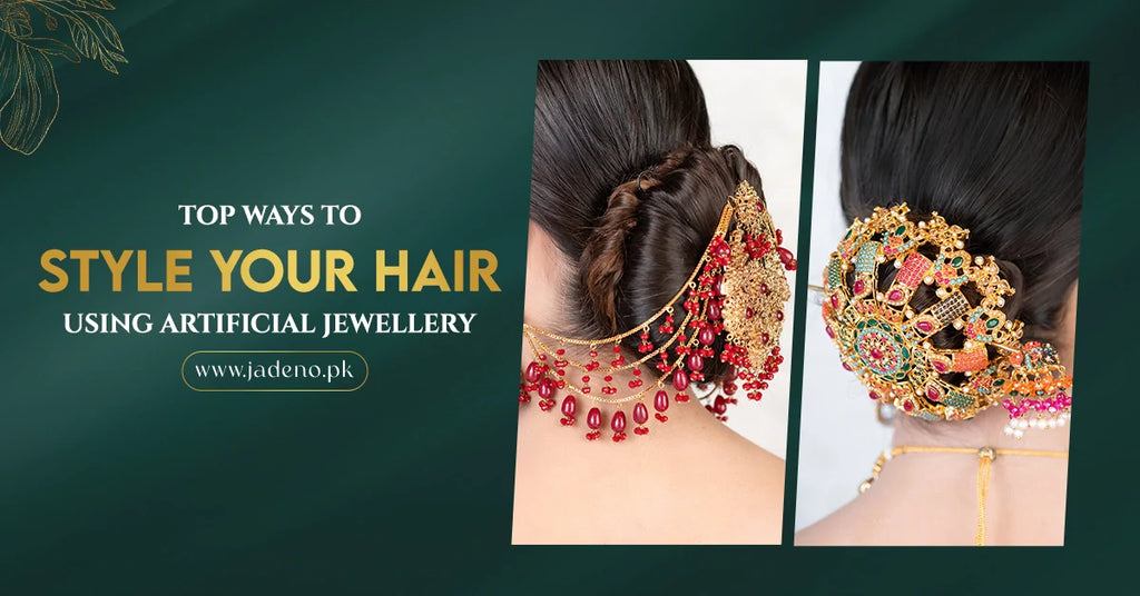 Top Ways To Style Your Hair Using Artificial Jewellery